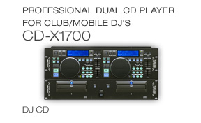 CD-X1700: Professional Dual CD Player for Club / Mobile DJs