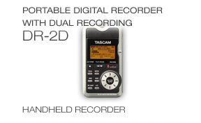 DR-2D: Portable Digital Recorder with Dual Recording