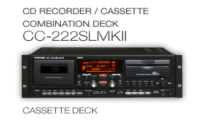 CC-222SLmkII: CD Recorder / Cassette Combination Deck