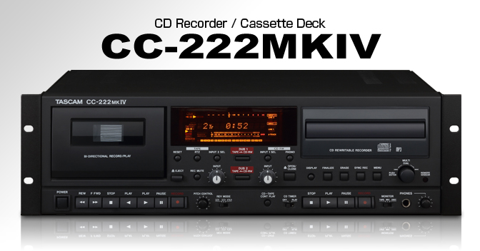 CC-222MKIV - CD Recorder/Cassette Deck