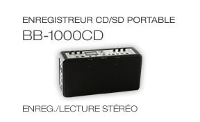 BB-1000CD: Portable CD / SD Recorder, Enregistreur CD/SD Portable