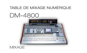 DM-4800: 64-Channel Digital Mixing Console, Table de mixage numérique